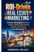 ROI-Driven Real Estate Marketing