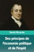 Des principes de l'économie politique et de l'impôt