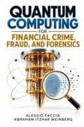 QUANTUM COMPUTING FOR FINANCIAL CRIME, FRAUD, AND FORENSICS