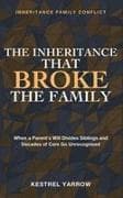 The Inheritance That Broke the Family
