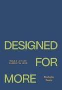 Designed for More