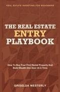 The Real Estate Entry Playbook