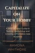 CAPITALIZE ON YOUR HOBBY
