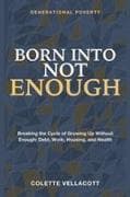 Born Into Not Enough