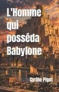 L'Homme qui posséda Babylone