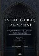Tafsir Ishraq Al-Ma'ani (Volume 8) - Surah 60-114