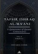 Tafsir Ishraq Al-Ma'ani (Volume 2) - Surah 4-6