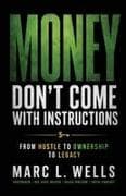 Money Don't Come With Instructions
