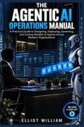 The Agentic AI Operations Manual