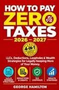 How to Pay Zero Taxes 2026-2027