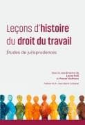 Leçons d'histoire du droit du travail