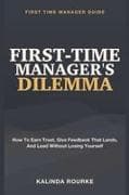 First-Time Manager's Dilemma