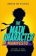 The Main Character Manifesto