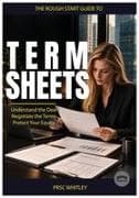 The Rough Start Guide to Term Sheets