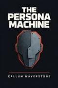 THE PERSONA MACHINE