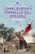 Lincolnshire's Victorian-era Murders