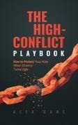 The High-Conflict Playbook