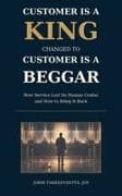 Customer Is a King Changed to Customer Is a Beggar