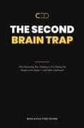 The Second Brain Trap