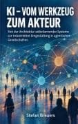 KI - Vom Werkzeug zum Akteur