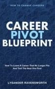 Career Pivot Blueprint