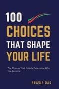 100 Choices That Shape Your Life
