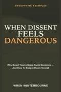 When Dissent Feels Dangerous