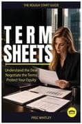 The Rough Start Guide to Term Sheets