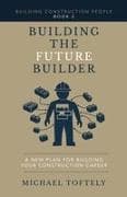 Building the Future Builder