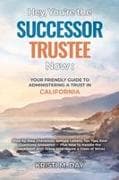 Hey, You're the Successor Trustee Now