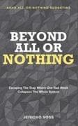 Beyond All or Nothing