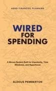 Wired for Spending
