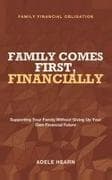 Family Comes First, Financially