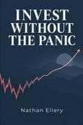 INVEST WITHOUT THE PANIC