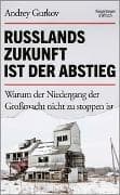 Russlands Zukunft ist der Abstieg