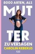 8000 Arten, als Mutter zu versagen
