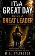 IT's A Great Day to Be a Great Leader