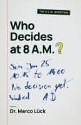 Who Decides at 8 A.M.?