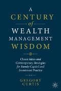 A Century of Wealth Management Wisdom