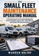 The Small Fleet Maintenance Operating Manual
