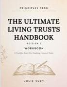 Principle From The Ultimate Living Trusts Handbook Edition 1