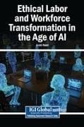 Ethical Labor and Workforce Transformation in the Age of AI