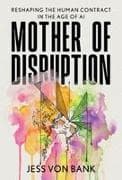 Mother of Disruption