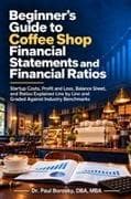 Beginner's Guide to Coffee Shop Financial Statements and Financial Ratios