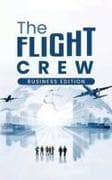 THE FLIGHT CREW (BUSINESS EDITION)