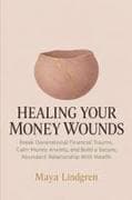 Healing Your Money Wounds