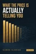 What the Price Is Actually Telling You