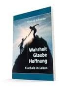 Wahrheit Glaube Hoffnung