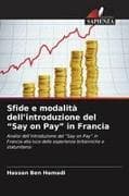Sfide e modalità dell'introduzione del "Say on Pay" in Francia