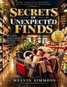 SECRETS OF UNEXPECTED FINDS